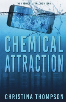 Chemical Attraction - Book #3 of the Chemical Attraction