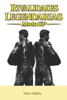 Paperback Rivalidades Legendarias: MotoGP [Spanish] Book