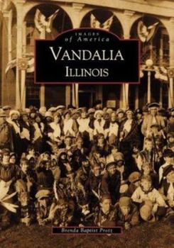 Vandalia, Illinois - Book  of the Images of America: Illinois