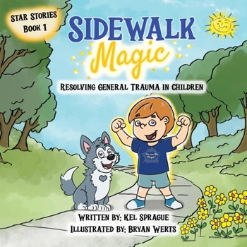 Paperback Sidewalk Magic: Resolving General Trauma in Children Book