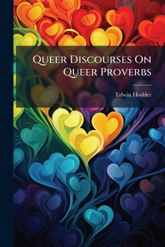 Paperback Queer Discourses On Queer Proverbs Book