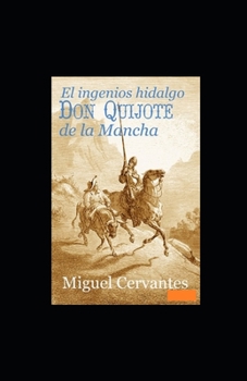 Paperback El ingenioso hidalgo Don Quijote de la Mancha Anotado [Spanish] Book