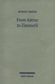 Paperback From Astruc to Zimmerli: Old Testament Scholarship in Three Centuries Book