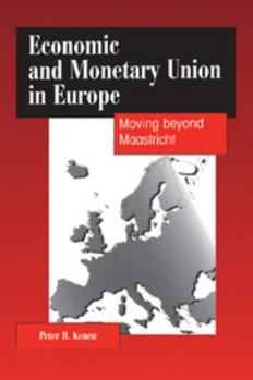 Paperback Economic and Monetary Union in Europe: Moving Beyond Maastricht Book