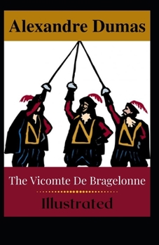 Paperback The Vicomte De Bragelonne Illustrated Book