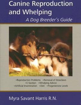 Paperback Canine Reproduction and Whelping: A Dog Breeder's Guide Book