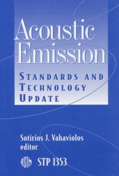 Hardcover Acoustic Emission: Standards and Technology Update (Astm Special Technical Publication) Book