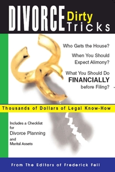 Paperback Divorce Dirty Tricks: Thousands of Dollars of Legal Know-How Book