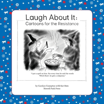 Paperback Laugh About It: Cartoons for the Resistance Book
