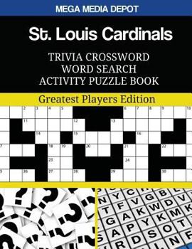 Paperback St. Louis Cardinals Trivia Crossword Word Search Activity Puzzle Book: Greatest Players Edition Book