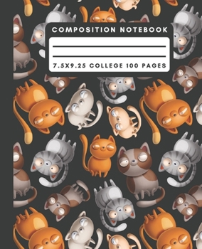 Composition Notebook: Funny Cat Composition Notebook College Ruled Paper Notebook Journal For Writing Funky Kitty Blank Lined Workbook for Students For School Homework