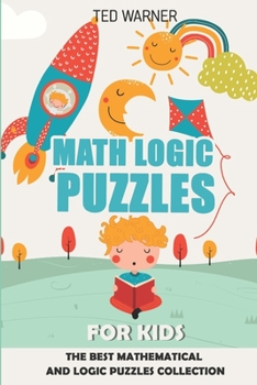 Paperback Math Logic Puzzles For Kids: 200 Numbrix Puzzles with Answers Book
