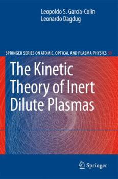 Hardcover The Kinetic Theory of Inert Dilute Plasmas Book