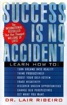 Hardcover Success is No Accident: Learn How to Get What You Want Book