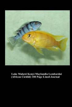 Paperback Lake Malawi Kenyi Maylandia Lombardoi (African Cichlid) 100 Page Lined Journal: Blank 100 Page Lined Journal for Your Thoughts, Ideas, and Inspiration Book