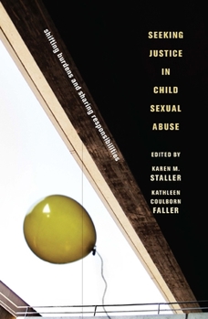 Hardcover Seeking Justice in Child Sexual Abuse: Shifting Burdens and Sharing Responsibilities Book