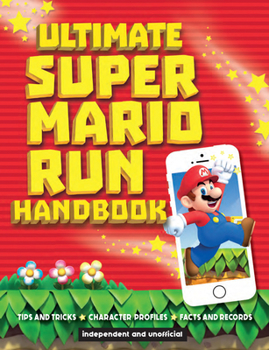 Mass Market Paperback Ultimate Super Mario Run Handbook Book