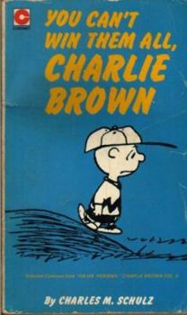 You Can't Win Them All, Charlie Brown (Coronet Books) - Book #44 of the Peanuts Coronet