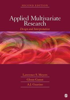 Hardcover Applied Multivariate Research: Design and Interpretation Book