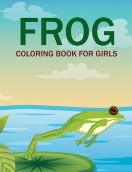 Paperback Frog Coloring Book For Girls Book