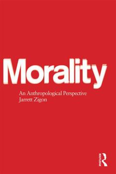 Morality: An Anthropological Perspective