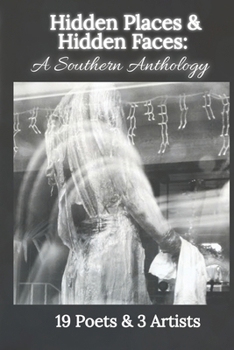 Hidden Places & Hidden Faces: A Southern Anthology