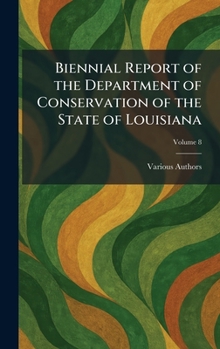 Biennial Report of the Department of Conservation of the State of Louisiana