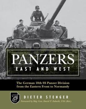 Hardcover Panzers East and West: The German 10th SS Panzer Division from the Eastern Front to Normandy Book