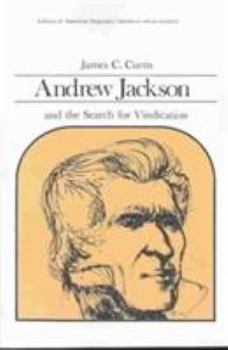 Paperback Andrew Jackson and the Search for Vindication (Library of American Biography Series) Book