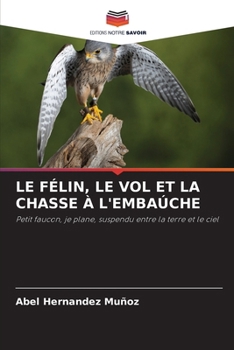 Le Félin, Le Vol Et La Chasse À l'Embaúche