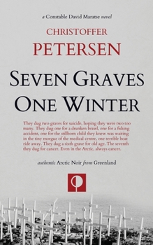 Seven Graves One Winter - Book #1 of the Greenland Crime