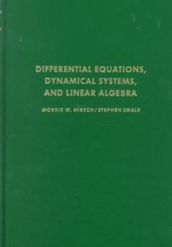 Hardcover Differential Equations, Dynamical Systems, and Linear Algebra Book