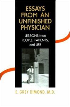 Paperback Essays from an Unfinished Physician: Lessons from People, Patients, and Life Book