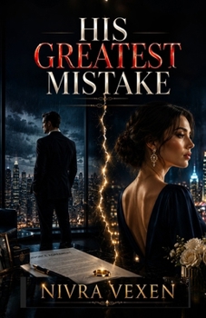 Paperback His Greatest Mistake: A Husband-Regret and Second Chance Marriage Romance Book