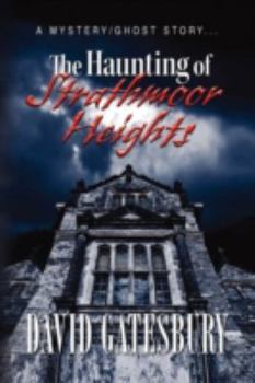 Hardcover The Haunting of Strathmoor Heights: A Mystery/Ghost Story Book