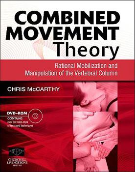 Combined Movement Theory: Rational Mobilization and Manipulation of the Vertebral Column