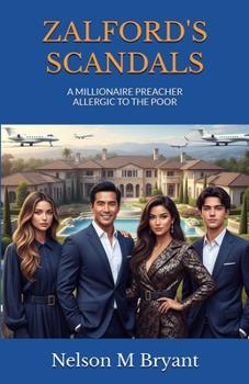 Paperback Zalford's Scandals: A Millionaire Preacher Allergic to the Poor Book