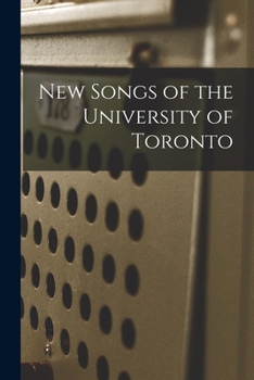 Paperback New Songs of the University of Toronto [microform] Book