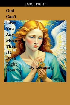Paperback God Can't Love You Any More Than He Does Right Now [Large Print] Book