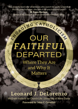 Paperback Our Faithful Departed: Where They Are and Why It Matters Book