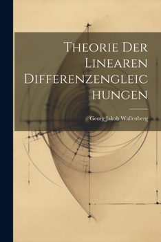 Paperback Theorie Der Linearen Differenzengleichungen [German] Book