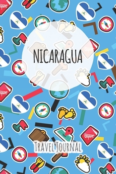 Nicaragua Travel Journal: 6x9 Travel planner I Road trip planner I Dot grid journal I Travel notebook I Travel diary I Pocket journal I Gift for Backpacker
