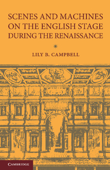 Paperback Scenes and Machines on the English Stage During the Renaissance: A Classical Revival Book