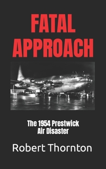 Paperback Fatal Approach: The 1954 PRESTWICK AIR DISASTER Book