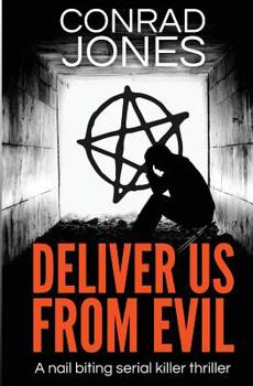 Deliver Us From Evil: a nail-biting serial killer thriller - Book #4 of the DI Braddick