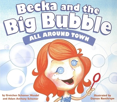 Hardcover Becka and the Big Bubble: All Around Town Book