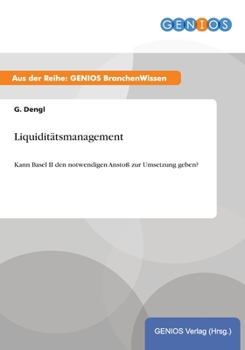 Paperback Liquidit?tsmanagement: Kann Basel II den notwendigen Ansto? zur Umsetzung geben? [German] Book