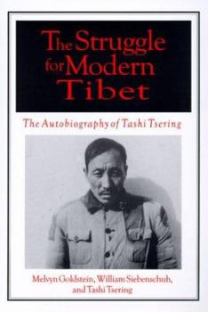Paperback The Struggle for Modern Tibet: The Autobiography of Tashi Tsering: The Autobiography of Tashi Tsering Book