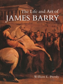 Hardcover The Life and Art of James Barry Book