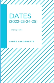 Dates : 2022-23-24-25 (French Edition)